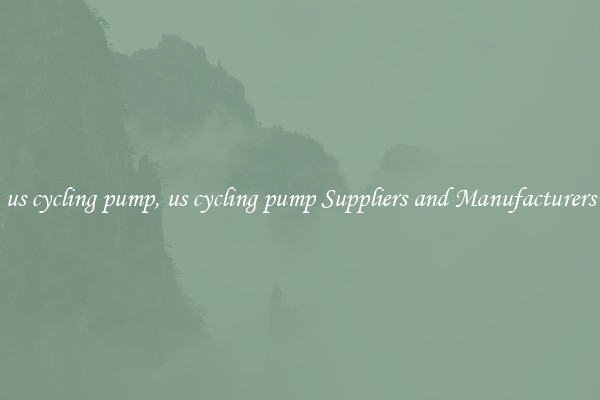 us cycling pump, us cycling pump Suppliers and Manufacturers