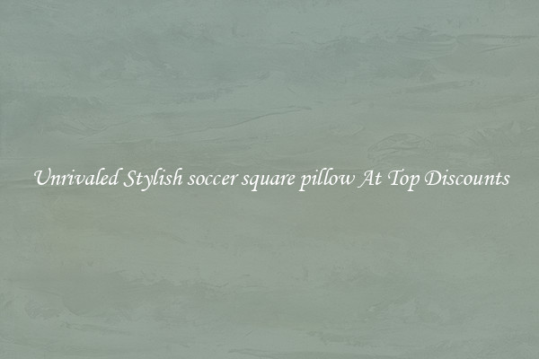 Unrivaled Stylish soccer square pillow At Top Discounts
