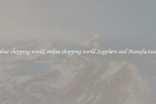 online shopping world, online shopping world Suppliers and Manufacturers