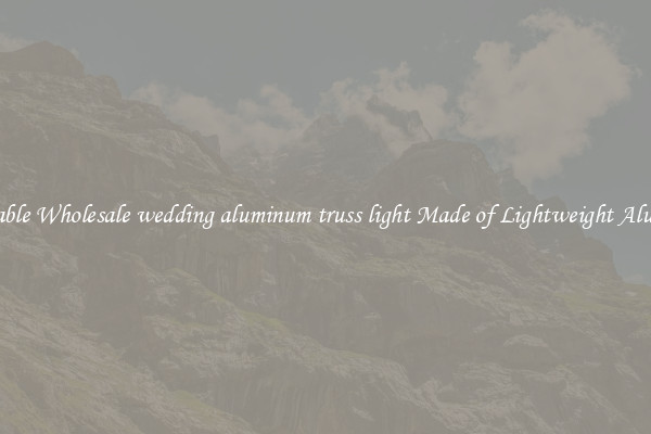 Affordable Wholesale wedding aluminum truss light Made of Lightweight Aluminum 