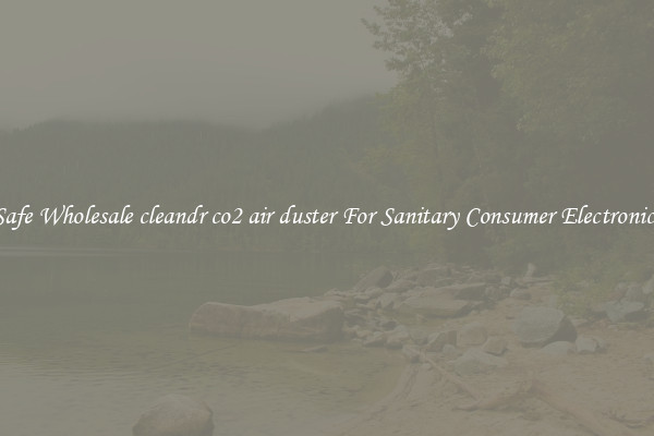Safe Wholesale cleandr co2 air duster For Sanitary Consumer Electronics