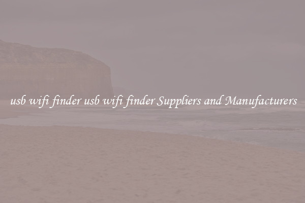 usb wifi finder usb wifi finder Suppliers and Manufacturers