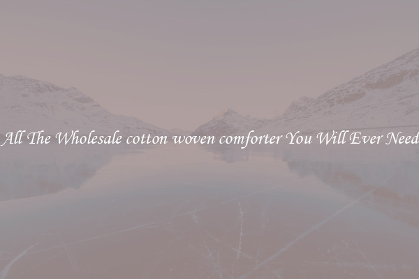 All The Wholesale cotton woven comforter You Will Ever Need