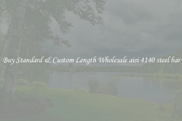 Buy Standard & Custom Length Wholesale aisi 4140 steel bar