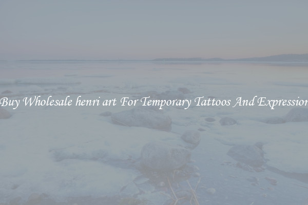 Buy Wholesale henri art For Temporary Tattoos And Expression