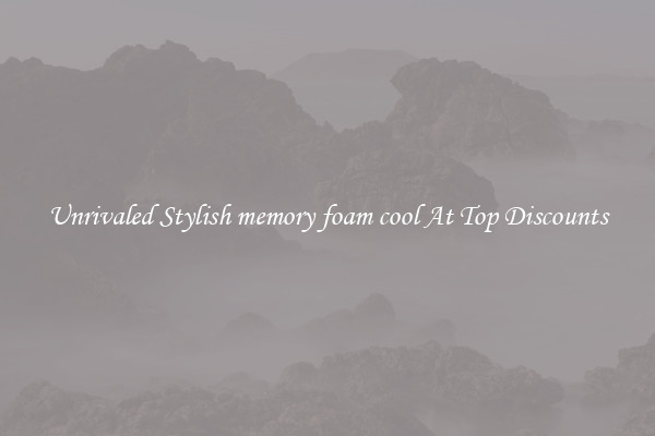 Unrivaled Stylish memory foam cool At Top Discounts